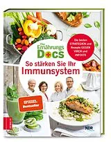 Fester Einband Die Ernährungs-Docs So stärken Sie Ihr Immunsystem von Anne Fleck, Matthias Riedl, Silja Schäfer
