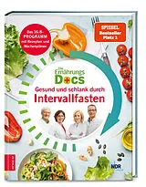 Fester Einband Die Ernährungs-Docs  Gesund und schlank durch Intervallfasten von Silja Schäfer, Jörn Klasen, Anne Fleck