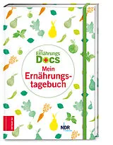 Fester Einband Die Ernährungs-Docs  Mein Ernährungstagebuch von Silja Schäfer, Matthias Riedl, Anne Fleck