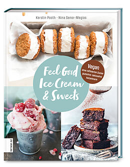 Fester Einband Feel Good Ice Cream &amp; Sweets von Kerstin Pooth, Nina Senor-Megias