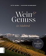 E-Book (epub) Wein &amp; Genuss in Südtirol von Otto Geisel, Joachim Schmeisser