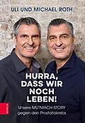 E-Book (epub) Hurra, dass wir noch leben! von Michael Roth, Uli Roth, Udo Ludwig