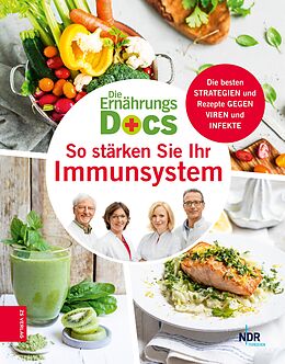 E-Book (epub) Die Ernährungs-Docs - So stärken Sie Ihr Immunsystem von Anne Fleck, Jörn Klasen, Matthias Riedl