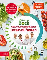 E-Book (epub) Die Ernährungs-Docs - Gesund und schlank durch Intervallfasten von Silja Schäfer, Jörn Klasen, Anne Fleck