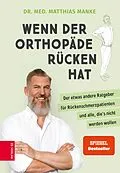E-Book (epub) Wenn der Orthopäde Rücken hat von Matthias Manke