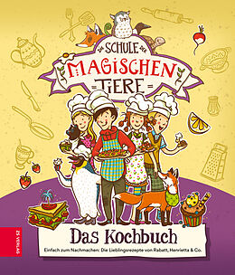 E-Book (epub) Die Schule der magischen Tiere  Das Kochbuch von Christiane Kührt