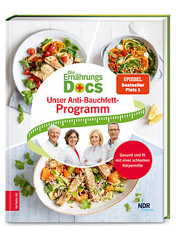 Fester Einband Die Ernährungs-Docs - Unser Anti-Bauchfett-Programm von Matthias Riedl, Anne Fleck, Silja Schäfer