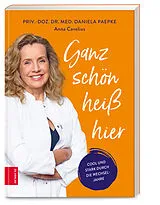 Kartonierter Einband Ganz schön heiß hier von Daniela Paepke, Anna Cavelius