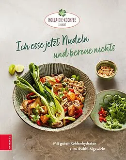 E-Book (epub) Ich esse jetzt Nudeln und bereue nichts von Petra Hola-Schneider