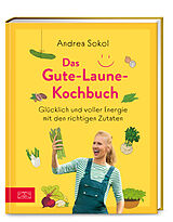 Fester Einband Das Gute-Laune-Kochbuch von Andrea Sokol
