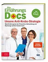 Fester Einband Die Ernährungs-Docs Unsere Anti-Krebs-Strategie von Jörn Klasen, Matthias Riedl, Silja Schäfer