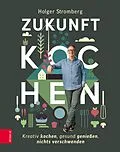 E-Book (epub) Zukunft kochen von Holger Stromberg