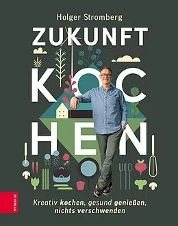 E-Book (epub) Zukunft kochen von Holger Stromberg