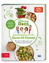 Fester Einband Die Ernährungs-Docs Gesund abnehmen mit der Darm-fit-Formel von Matthias Riedl, Jörn Klasen, Silja Schäfer