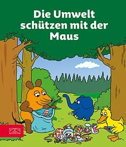 E-Book (epub) Die Umwelt schützen mit der Maus von ZS-Team