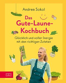 E-Book (epub) Das Gute-Laune-Kochbuch von Martin Kintrup, Tanja Dusy