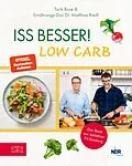 E-Book (epub) Iss besser! LOW CARB von Tarik Rose, Matthias Riedl