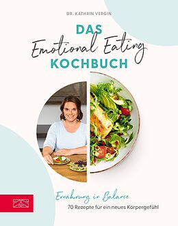 E-Book (epub) Das Emotional Eating Kochbuch von Kathrin Vergin