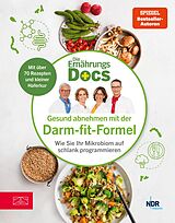 E-Book (epub) Die Ernährungs-Docs - Gesund abnehmen mit der Darm-fit-Formel von Matthias Riedl, Jörn Klasen, Silja Schäfer