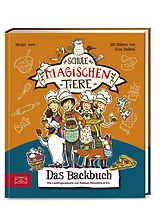 Fester Einband Die Schule der magischen Tiere Das Backbuch von Margit Auer, Christiane Kührt