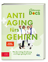 Fester Einband Die Ernährungs-Docs  Anti-Aging fürs Gehirn von Matthias Riedl, Jörn Klasen, Viola Andresen