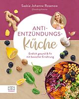 E-Book (epub) Anti-Entzündungs-Küche von Saskia Johanna Rosenow