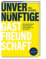 Fester Einband Unvernünftige Gastfreundschaft von Will Guidara