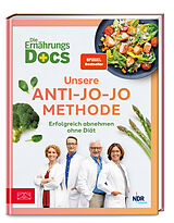 Fester Einband Die Ernährungs-Docs  Unsere Anti-Jo-Jo-Methode von Matthias Riedl, Viola Andresen, Silja Schäfer