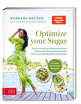Fester Einband Optimize your Sugar von Barbara Becker, Franca Mangiameli