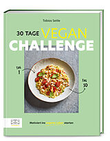 Fester Einband 30-Tage-Vegan-Challenge von Tobias Seitle