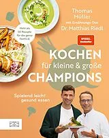 E-Book (epub) Kochen für kleine und große Champions von Thomas Müller, Matthias Riedl