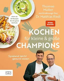 E-Book (epub) Kochen für kleine und große Champions von Thomas Müller, Matthias Riedl