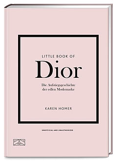 Fester Einband Little Book of Dior von Karen Homer