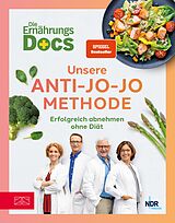 E-Book (epub) Die Ernährungs-Docs - Unsere Anti-Jo-Jo-Methode von Matthias Riedl, Viola Andresen, Silja Schäfer