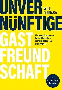 E-Book (epub) Unvernünftige Gastfreundschaft von Will Guidara