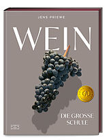 Fester Einband Wein  Die große Schule von Jens Priewe
