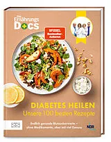 Fester Einband Die Ernährungs-Docs Diabetes heilen Unsere 100 besten Rezepte von Matthias Riedl, Jörn Klasen, Silja Schäfer