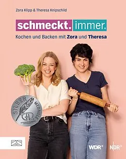 E-Book (epub) Schmeckt. Immer. von Theresa Knipschild, Zora Klipp