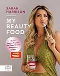 E-Book (epub) My Beauty Food von Sarah Harrison