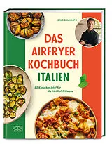 Fester Einband Das Airfryer Kochbuch Italien von Gino D'Acampo