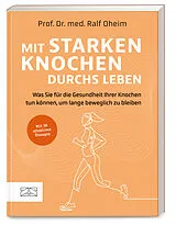 Kartonierter Einband Mit starken Knochen durchs Leben von Ralf Oheim