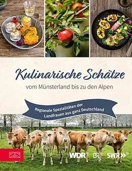 E-Book (epub) Kulinarische Schätze vom Münsterland bis zu den Alpen von Die Landfrauen