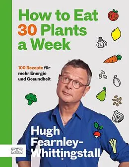 E-Book (epub) How to Eat 30 Plants a Week von Hugh Fearnley-Whittingstall