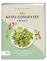 Fester Einband Das Keto-Longevity-Prinzip von Brigitte Karner
