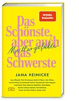 Fester Einband Muttergefühle  Das Schönste, aber auch das Schwerste von Jana Heinicke