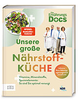 Fester Einband Die Ernährungs-Docs  Unsere große Nährstoffküche von Viola Andresen, Silja Schäfer, Jörn Klasen