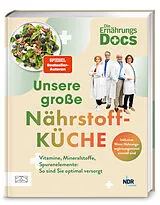 Fester Einband Die Ernährungs-Docs  Unsere große Nährstoffküche von Viola Andresen, Silja Schäfer, Jörn Klasen