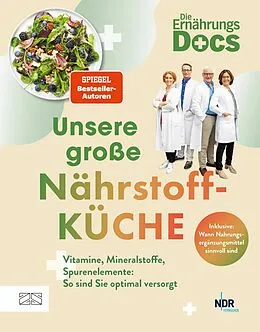 E-Book (epub) Die Ernährungs-Docs - Unsere große Nährstoffküche von Viola Andresen, Silja Schäfer, Jörn Klasen