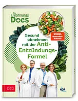 Fester Einband Die Ernährungs-Docs  Gesund abnehmen mit der Anti-Entzündungs-Formel von Matthias Riedl, Viola Andresen, Silja Schäfer