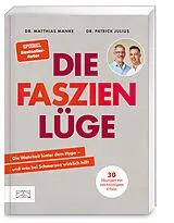 Kartonierter Einband Die Faszienlüge von Matthias Manke, Patrick Julius